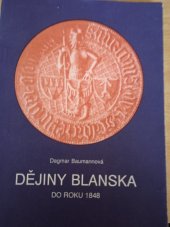 kniha Dějiny Blanska do roku 1848, Muzeum Blansko 1995
