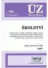 kniha Školství školský zákon a vyhlášky, předškolní, základní, střední, vyšší odborné a jiné vzdělávání, školy a školská zařízení, pedagogičtí pracovníci, vysoké školství, výkon ústavní a ochranné výchovy a preventivně výchovné péče : podle stavu k 27.9.2010, Sagit 2010