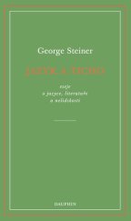 kniha Jazyk a ticho eseje o jazyce, literatuře a nelidskosti, Dauphin 2023