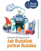 kniha Jak Bubáček potkal Bubáka, Albatros 2021