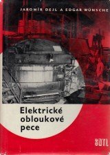 kniha Elektrické obloukové pece určeno technikům v ocelárnách a slévárnách, projektantům oceláren a sléváren, a stud. vyš. a vys. odb. škol, SNTL 1964