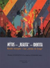 kniha Mýtus - "realita" - identita: Národní metropole v čase "návratu do Evropy", Univerzita Karlova, Fakulta humanitních studií 2016