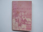 kniha Přezimování včelstev. [Díl I, - Příprava včelstva na zimu], Zemské ústředí včelařských spolků pro Čechy 1938