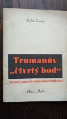 kniha Trumanův "čtvrtý bod", nástroj amerického imperialismu, Orbis 1951