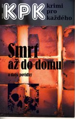 kniha Smrt až do domu a další krimi povídky, Pražská vydavatelská společnost 1994