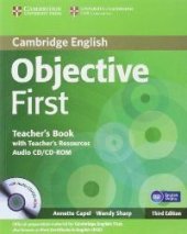 kniha Objective First 3rd edition Teacher’s Book with Teacher’s Resources Audio CD/CD–ROM, Cambridge English University Press 2012