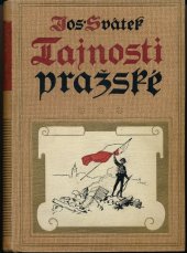 kniha Tajnosti pražské Svazek první román z roku 1848, F. Topič 1912
