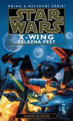 kniha Star Wars: X-Wing 6. - Železná pěst, Egmont 2014