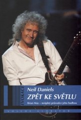 kniha Zpět ke světlu Brian May - neúplný průvodce jeho hudbou, Volvox Globator 2015