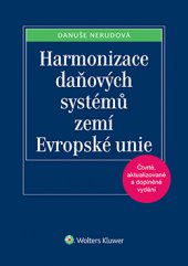 kniha Harmonizace daňových systémů zemí Evropské unie, Wolters Kluwer 2014