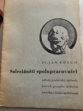kniha Salesiánští spolupracovníci neboli praktický způsob, kterak prospěti dobrým mravům a lidské společnosti, Salesiánsky inspektorát 1940