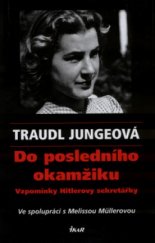 kniha Do posledního okamžiku vzpomínky Hitlerovy sekretářky, Ikar 2003