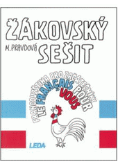 kniha Francouzština pro začátečníky le français pour vous : žákovský sešit, Leda 2004