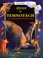 kniha Život v temnotách kniha s prostorovými modely zvířat, CP Books 2005