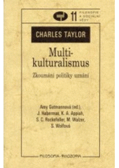 kniha Multikulturalismus zkoumání politiky uznání, Filosofia 2001