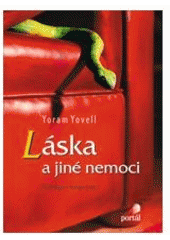 kniha Láska a jiné nemoci psychologie a biologie lásky, Portál 2007