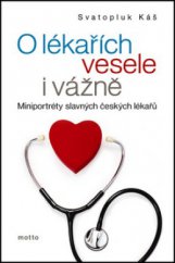 kniha O lékařích vesele i vážně miniportréty slavných českých lékařů, Motto 2009