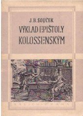 kniha Výklad epištoly Kolossenským Epištola Pavlova Kolosenským, Kalich 1947