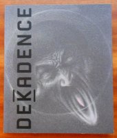 kniha Dekadence Bohemian lands 1880-1914, Arbor vitae societas 2009