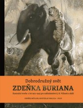 kniha Dobrodružný svět Zdeňka Buriana, Plus 2016