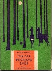 kniha Turista poznává zvěř, Sportovní a turistické nakladatelství 1960