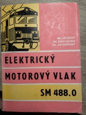 kniha Elektrický motorový vlak SM 488.0, Nadas 1972
