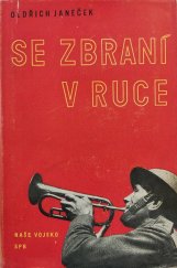 kniha Se zbraní v ruce (Příspěvek k boji za položení základů čs. lidové armády a k vojenské politice čs. vlády v Londýně za 2. světové války), Naše vojsko 1957