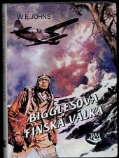 kniha Bigglesova finská válka, Toužimský & Moravec 1996