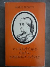 kniha Vypravěčské umění Karolíny Světlé k proměnám tématu a tvaru její ještědské prózy, Pro Podještědské muzeum Karolíny Světlé vydalo Severočeské nakladatelství 1977