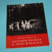 kniha Antonín Dvořák a jeho Rusalka, Osveta 1951