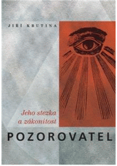 kniha Pozorovatel jeho stezka a zákonitost, Krutina - Vacek 2011