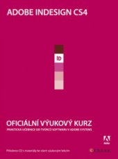 kniha Adobe Indesign CS4 oficiální výukový kurz, CPress 2009