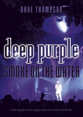 kniha Deep Purple smoke on the water, BB/art 2009