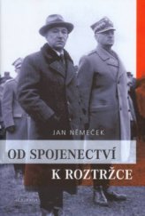 kniha Od spojenectví k roztržce [vztahy československé a polské exilové reprezentace 1939-1945], Academia 2003