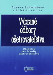 kniha Vybrané odbory ošetrovateľstva Učebnica pre fakulty ošetrovateľstva, Osveta 2008