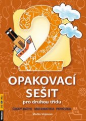kniha Opakovací sešit pro druhou třídu : český jazyk, matematika, prvouka, Rubico 2010
