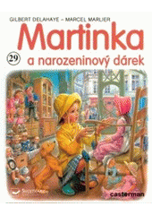 kniha Martinka a narozeninový dárek, Svojtka & Co. 2003