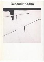 kniha Čestmír Kafka Obrazy, kresby, koláže, asambláže 1943-1988, Národní galerie  1994