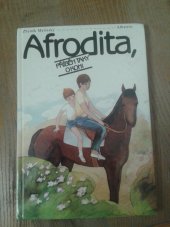 kniha Afrodita Příběh taky o koni : Pro čtenáře od 8 let, Albatros 1989