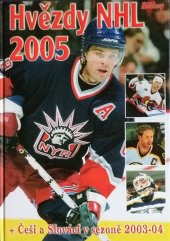 kniha Hvězdy NHL 2005 + Češi a Slováci v sezoně 2003-04, Egmont 2004