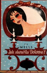 kniha Jak skončila Dolores? = [Apropos of Dolores] : Román 1948