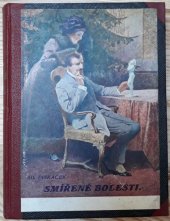 kniha Smířené bolesti román. reflexe, Alois Neubert 1918