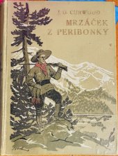 kniha Mrzáček z Peribonky, Českomoravské podniky tiskařské a vydavatelské 1929