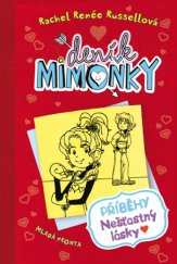 kniha Deník Mimoňky 6. - Příběhy nešťastný lásky, Mladá fronta 2014