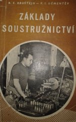 kniha Základy soustružnictví Učeb. pro záv. školy práce v kovoprůmyslu, Práce 1952