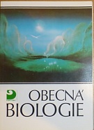 kniha Obecná biologie úvodní učební text biologie pro 1. ročník gymnázií, Fortuna 1996