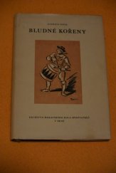 kniha Bludné kořeny román, Družstvo Moravského kola spisovatelů 1946