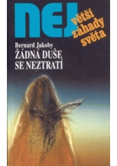 kniha Žádná duše se neztratí pomoc a naděje při náhlých úmrtích a sebevraždách, Dialog 2004