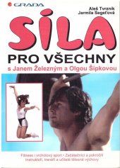 kniha Síla pro všechny s Janem Železným a Olgou Šípkovou, Grada 1998