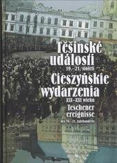 kniha Těšínské události 19.-21. století = Cieszyńskie wydarzenia XIX-XXI wieku = Teschener Ereignisse des 19.-21. Jahrhunderts, Ducatus Teschinensis 2010